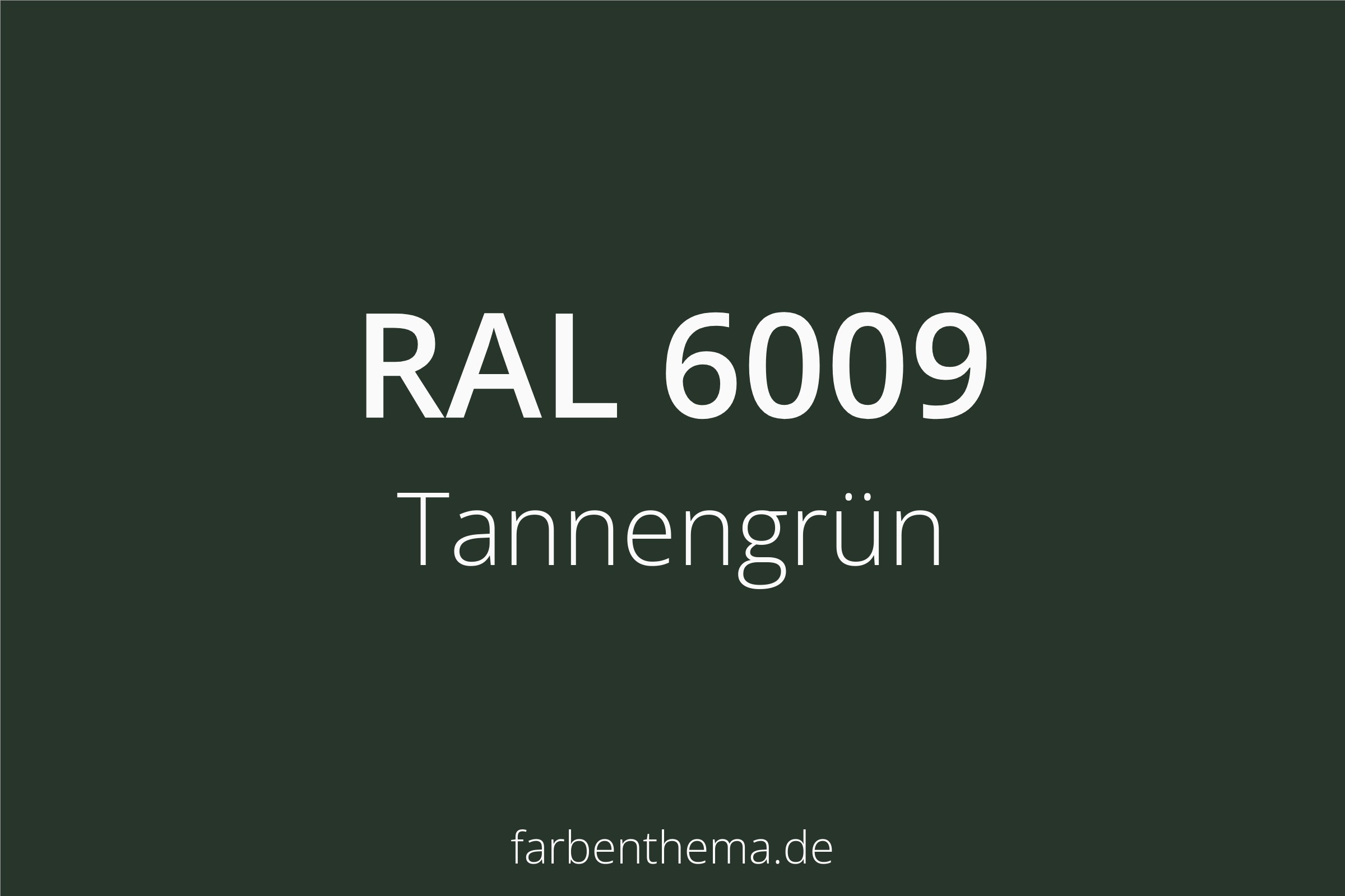 RAL 6009 - Tannengrün | Farbenthema