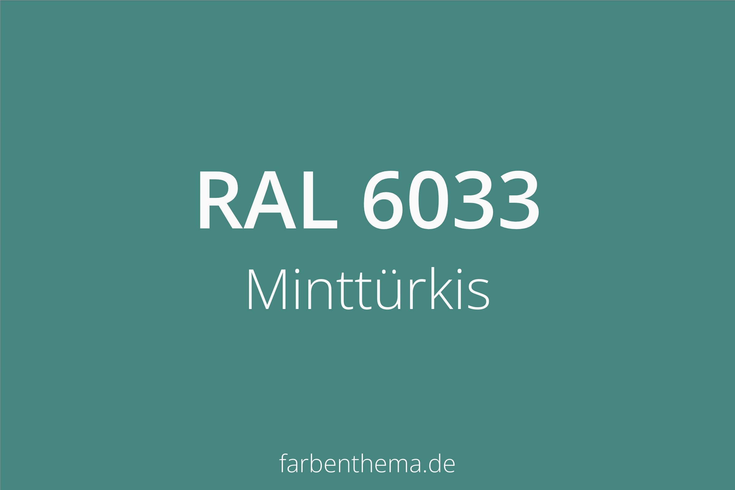 RAL 6033 - Minttürkis | Farbenthema