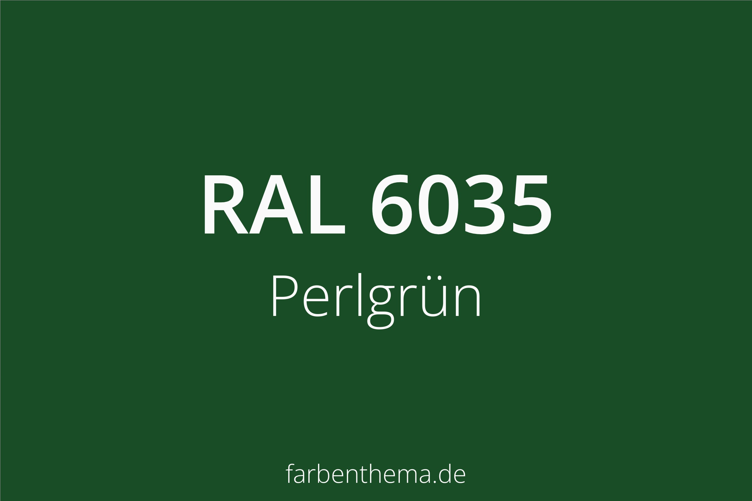 RAL 6035 - Perlgrün | Farbenthema