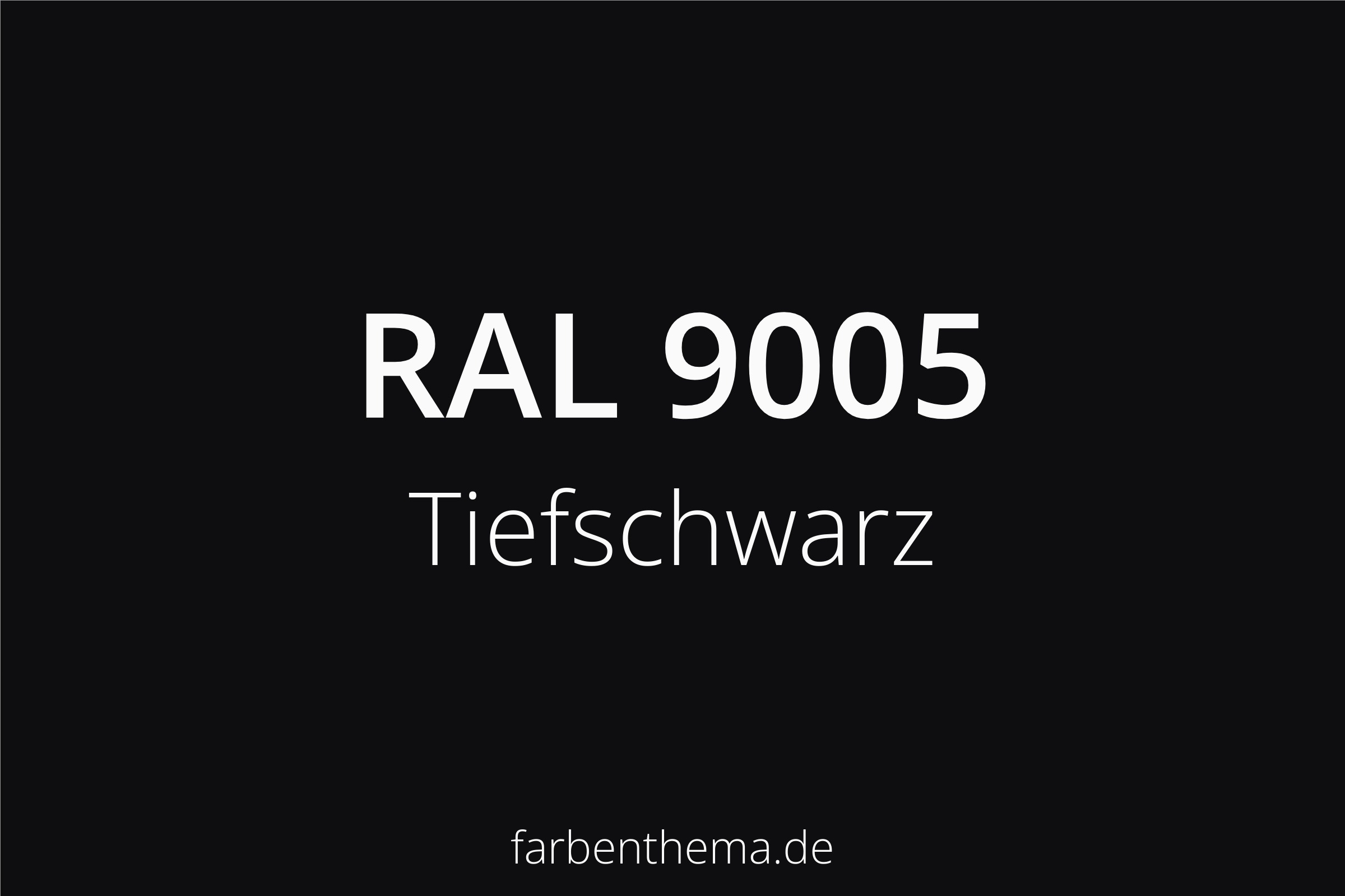 RAL 9005 - Tiefschwarz | Farbenthema