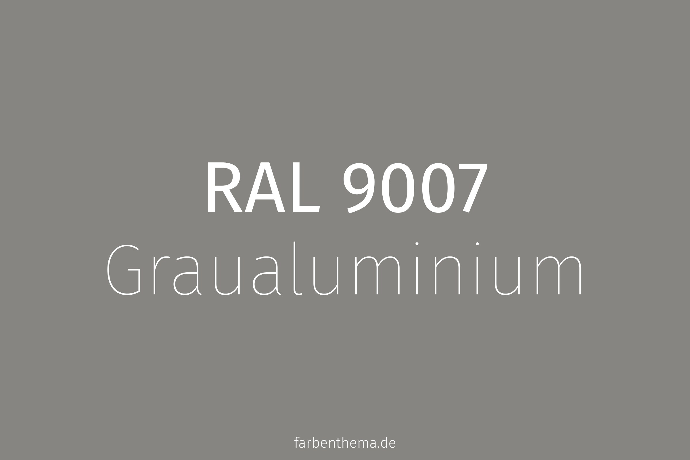 RAL 9007 - Graualuminium